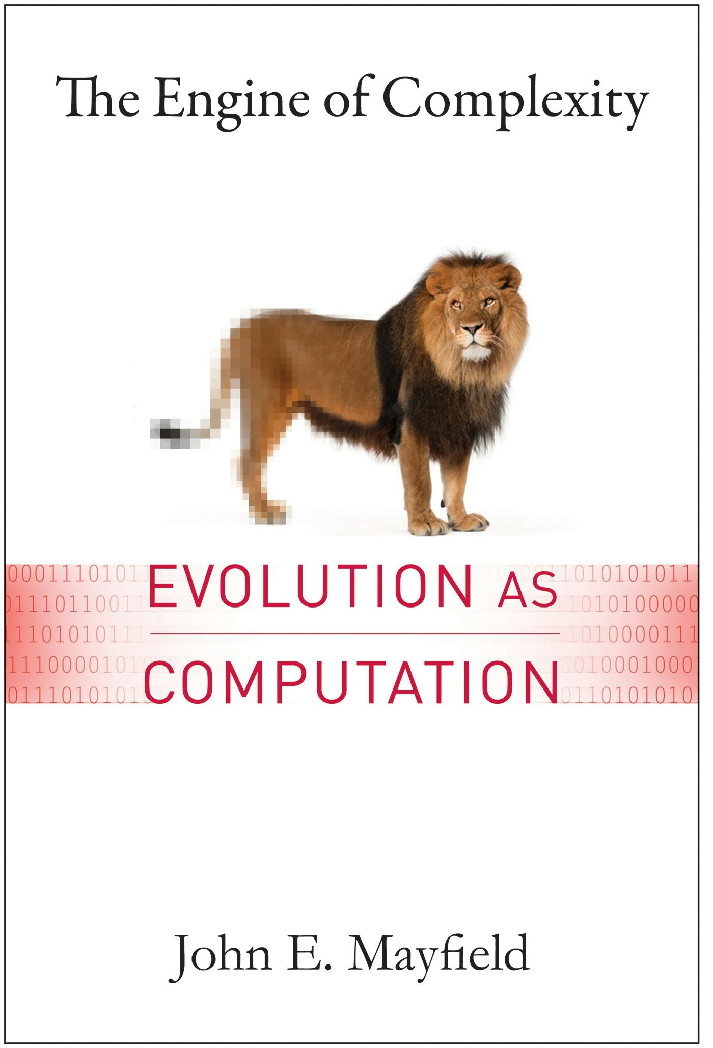 Book cover image for The Engine of Complexity ISBN: 9780231163040